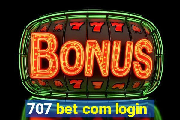 707 bet com login